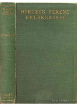 Herczeg Ferenc - Herczeg Ferenc emlékezései - A gótikus ház (aláírt) Herczeg Ferenc - Herczeg Ferenc emlékezései - A gótikus ház (aláírt), 1939 antikvár könyv