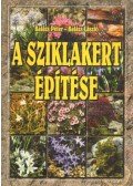 Balázs Péter,Balázs László - A sziklakert építése