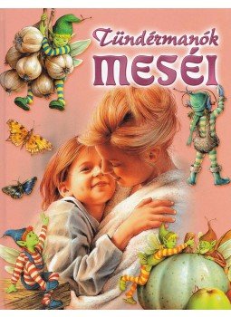 Dobos Edit - Tündérmanók meséi Dobos Edit - Tündérmanók meséi, 2003 antikvár könyv