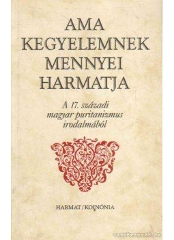 Balogh Judit (szerk.) - Ama kegyelemnek mennyei harmatja Balogh Judit (szerk.) - Ama kegyelemnek mennyei harmatja, 1995 antikvár könyv