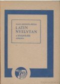 Németh János - Latin nyelvtan a középiskolák számára
