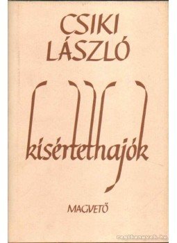 Csiki László - Kísértethajók Csiki László - Kísértethajók, Budapest 1986 antikvár könyv