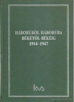 Szigeti László - Háborúról háborúba, békétől békéig Szigeti László - Háborúról háborúba, békétől békéig, Budapest 1994 antikvár könyv