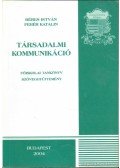 Béres István,Fehér Katalin - Társadalmi kommunikáció