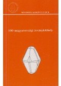 Szakáll Sándor (szerk.) - 100 magyarországi ásványlelőhely