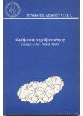 Szakáll Sándor,Várhegyi Győző - Gyűjtéstől a gyűjteményig