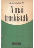 Fencsik László - A mai trockisták