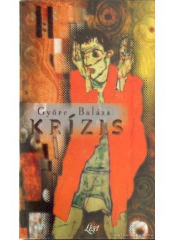 Györe Balázs - Krízis Györe Balázs - Krízis, 1998 antikvár könyv