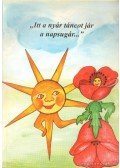 Kis Éva - ''Itt a nyár, táncot jár a napsugár...''