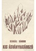 Szakáll Sándor - Kis ásványhatározó