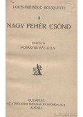 RouQuette, Louis-Frédéric - A nagy fehér csönd