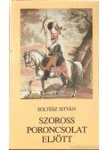 Soltész István - Szoross poroncsolat eljött