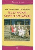 Tátrai Zsuzsanna,Karácsony Molnár Erika - Jeles napok, ünnepi szokások