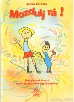Szabó Borbála - Mozdulj rá! Szabó Borbála - Mozdulj rá!, 1999 antikvár könyv