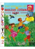 Takács Judit,Atkári Győzőné - Mozgásos játékok könyve