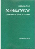 Gabnai Katalin - Drámajátékok