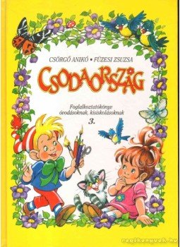 Csörgő Anikó - Csodaország Csörgő Anikó - Csodaország, 1997 antikvár könyv