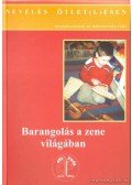 Harmat László,Horváth Imre,Balázs Gabriella,Mihalovics Csilla,Bánki Vera - Barangolás a zene világában