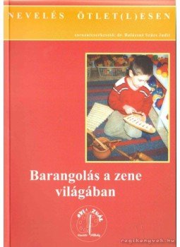 Harmat László, Horváth Imre, Balázs Gabriella, Mihalovics Csilla, Bánki Vera - Barangolás a zene világában Harmat László, Horváth Imre, Balázs Gabriella, Mihalovics Csilla, Bánki Vera - Barangolás a zene világában, Budapest 2005 antikvár könyv