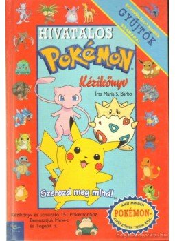 Barbo, Maria S. - Hivatalos Pokémon Kézikönyv Barbo, Maria S. - Hivatalos Pokémon Kézikönyv, 2001 antikvár könyv