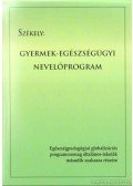 Dr. Székely Lajos - Gyermek-egészségügyi nevelőprogram