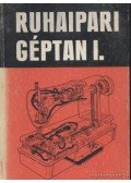 Baranyi Péter,Székely Andor - Ruhaipari géptan I.