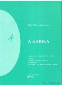 Pappné Gazdag Zsuzsanna - A karika Pappné Gazdag Zsuzsanna - A karika, 2002 antikvár könyv