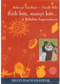Bakonyi Lászlóné,Ónodi Béla - Szili kút, szanyi kút...