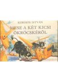 Kormos István - Mese a két kicsi ökröcskéről