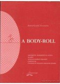 Pappné Gazdag Zsuzsanna - A Body-Roll