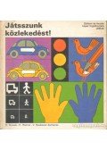 Nowak Horst,Heinrich Wuhrer,veronika Neubauer-Zacharias - Játsszunk közlekedést!