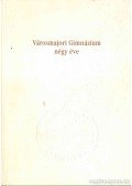 Fráter Adrienne,Hock Zsuzsa - A Városmajori Gimnázium négy éve