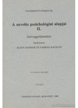 - A nevelés pszichológiai alapjai II. - A nevelés pszichológiai alapjai II., Budapest 1990 antikvár könyv