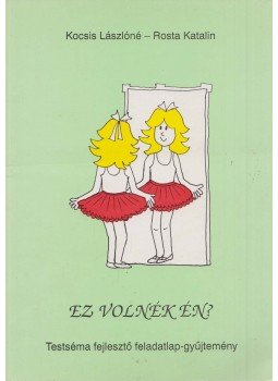 Kocsis László, Rosta Katalin - Ez volnék én? Kocsis László, Rosta Katalin - Ez volnék én?, Budapest 1993 antikvár könyv