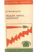 Dr. Ranschburg Jenő - Félelem, harag, agresszió