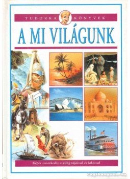 Márián Katalin - A Mi Világunk Márián Katalin - A Mi Világunk, 2005 antikvár könyv