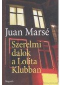 Juan Marsé - Szerelmi dalok a Lolita Klubban