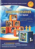 Kissné Takács Erika,Rákóczi Zoltánné,Fonay Tiborné - A gyermek megismerésének első lépései 1.