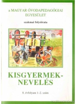 W. Mikó Magdolna dr. - Kisgyermeknevelés 8. évf. 1-2. szám W. Mikó Magdolna dr. - Kisgyermeknevelés 8. évf. 1-2. szám, 0 antikvár könyv
