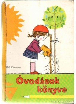 Derera Éva (szerk.) - Óvodások könyve Derera Éva (szerk.) - Óvodások könyve, Budapest 1975 antikvár könyv