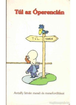 Antalfy István - Túl az Óperencián Antalfy István - Túl az Óperencián, 1995 antikvár könyv