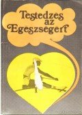 Kéri László - Testedzés az Egészségért