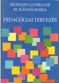 M. Nádasi Mária,Hunyady Györgyné - Pedagógiai Tervezés