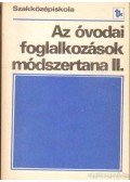 Higl Lászlóné (szerk.),Füleki Lászlóné (szerk.),Kovács Júlia - Az óvodai foglalkozások módszertana II.