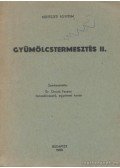 dr. Gyuró Ferenc - Gyümölcstermesztés I-II. kötet