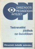 Dr. Oszetzky Tamásné - Testnevelési játékok az óvodában