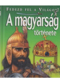 Kovács András, Tóth Dóra, Kész Barnabás - A magyarság története Kovács András, Tóth Dóra, Kész Barnabás - A magyarság története, Debrecen 2007 antikvár könyv