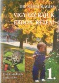 Dr. Nádai Magda - Vigyázz rájuk erdőn, réten!