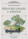 Kenneth Grahame - Békavári uraság és barátai