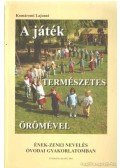 Komáromi Lajosné - A játék természetes örömével